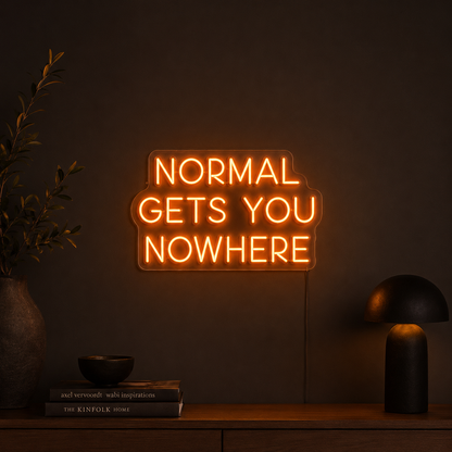 Normal Gets You Nowhere LED Neon Sign Bedroom Wall Art - 03 Real Lifestyle Scene