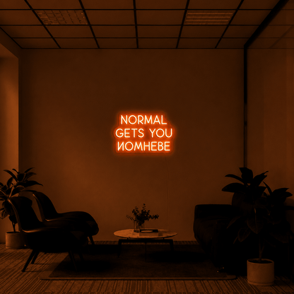 Normal Gets You Nowhere LED Neon Sign Bedroom Wall Art - Shineneon