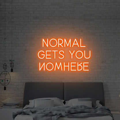 Normal Gets You Nowhere Led Neon Sign Home Decor Office Vibes | Shineneon