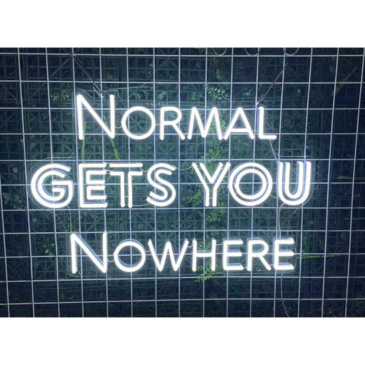 Normal Gets You Nowhere Led Sign Business Neon Signs Wall Decor