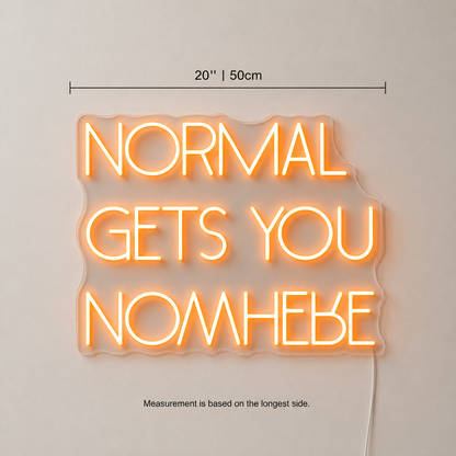 Normal Gets You Nowhere Room Decor LED Neon Sign - 04 Size Image