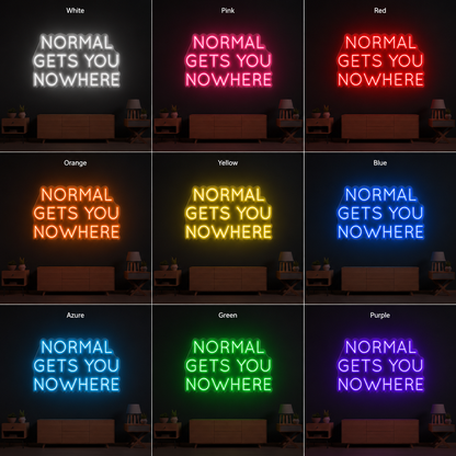Normal Gets You Nowhere Wall Decor LED Neon Sign - 05 Color Grid