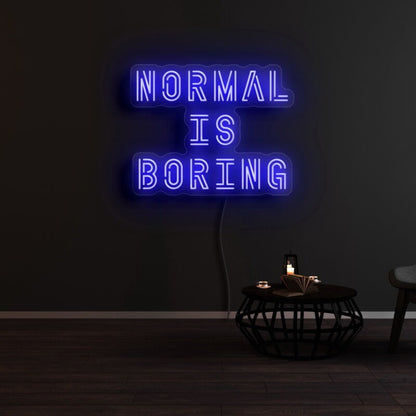 Normal Is Boring Led Neon Sign | Shineneon