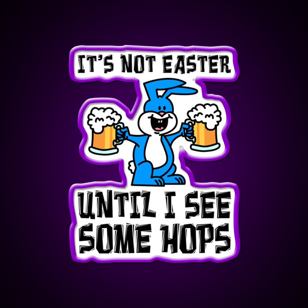 Not Easter Until I See Hops Bunny Beer Cartoon Beer Bar Decor Led Neon Sign Rgb Color - LED neon sign view 9