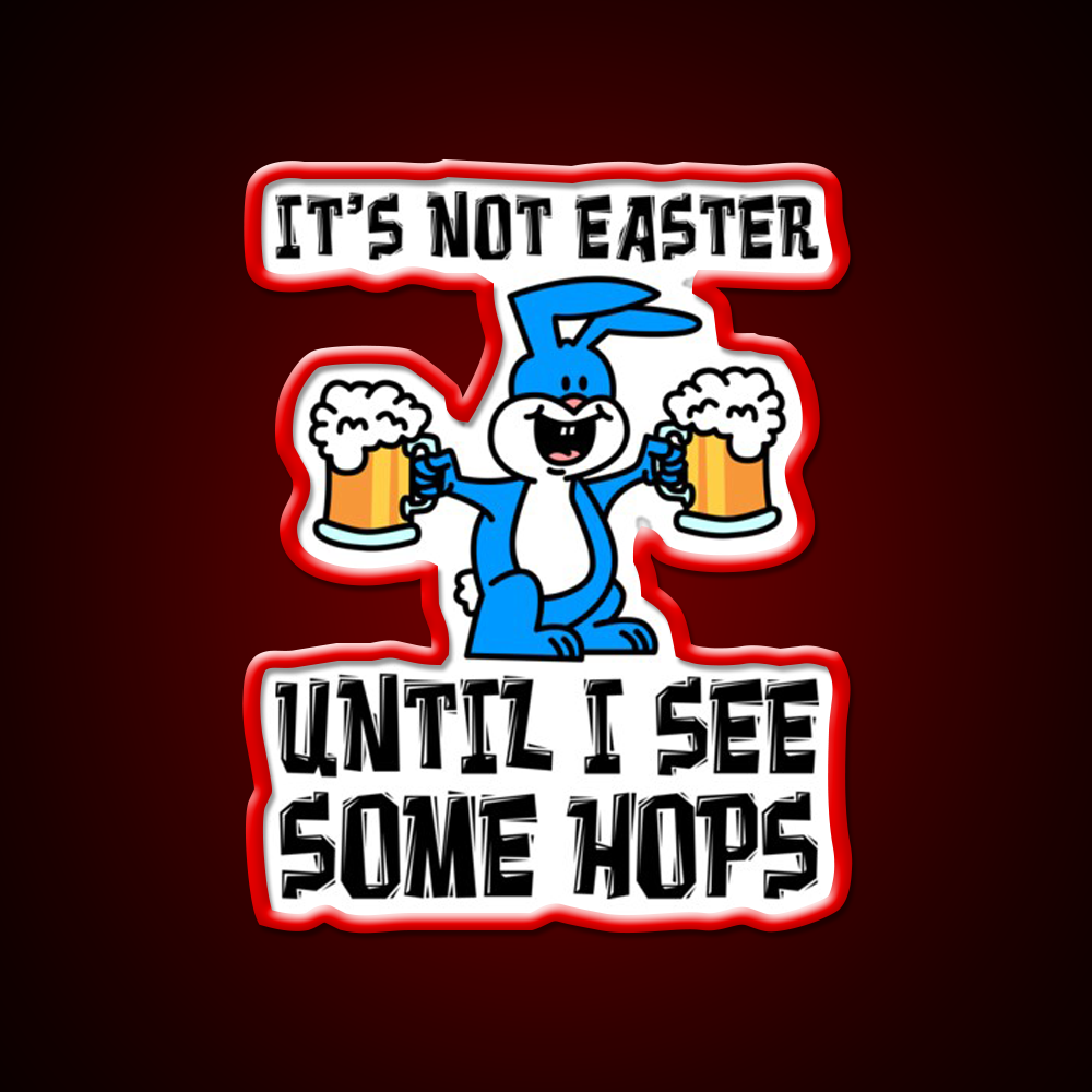 Not Easter Until I See Hops Bunny Beer Cartoon Beer Bar Decor Led Neon Sign Rgb Color - LED neon sign view 10