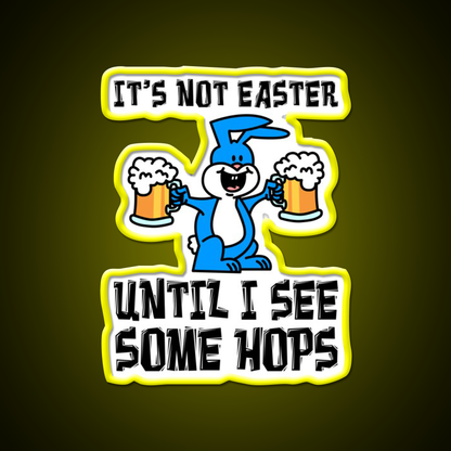 Not Easter Until I See Hops Bunny Beer Cartoon Beer Bar Decor Led Neon Sign Rgb Color - LED neon sign view 7