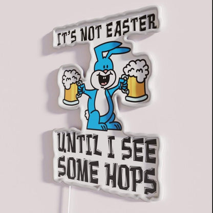Not Easter Until I See Hops Bunny Beer Cartoon Rgb Led Neon Sign - Shineneon