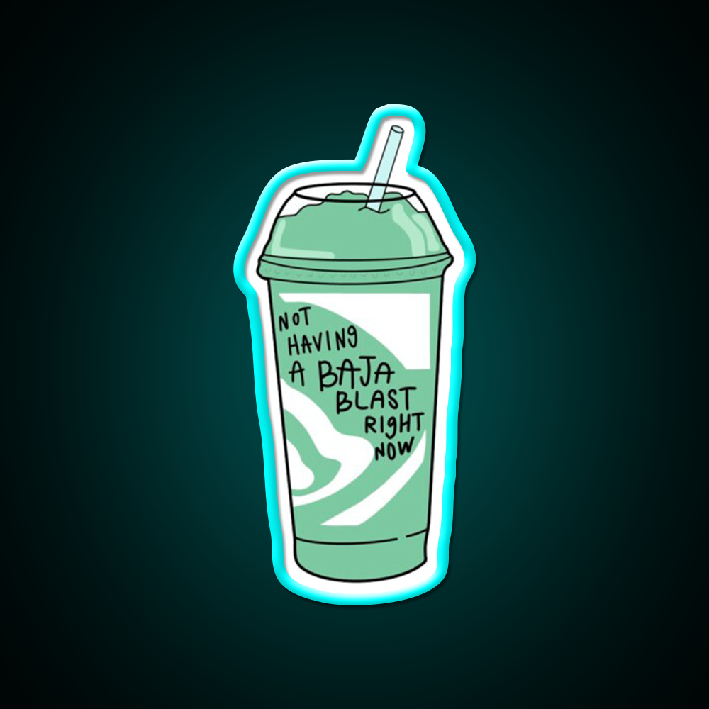 Not Having A Baja Blast Meme Fast Food Led Neon Sign For Burger Place Rgb Color