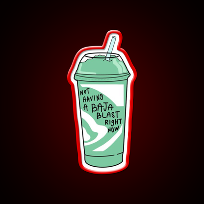 Not Having A Baja Blast Meme Fast Food Led Neon Sign For Burger Place Rgb Color