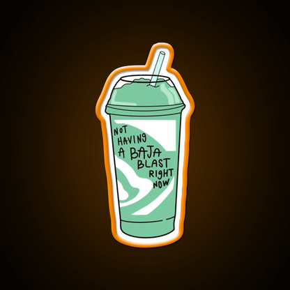 Not Having A Baja Blast Meme Fast Food Led Neon Sign For Burger Place Rgb Color - Shineneon