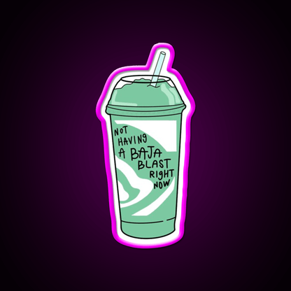 Not Having A Baja Blast Meme Fast Food Led Neon Sign For Burger Place Rgb Color - Shineneon