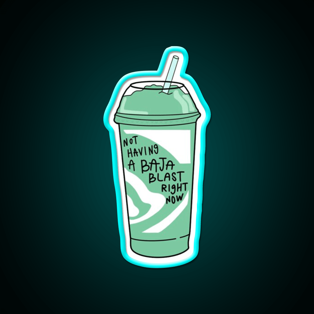 Not Having A Baja Blast Meme Fast Food Led Neon Sign For Burger Place Rgb Color - Shineneon