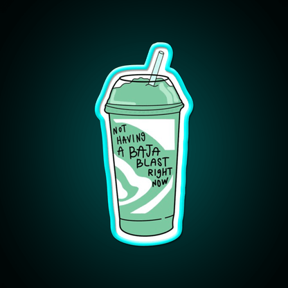 Not Having A Baja Blast Meme Fast Food Led Neon Sign For Burger Place Rgb Color - Shineneon
