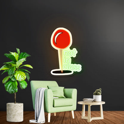 Not In Class Artwork Large Neon Signs - Shineneon