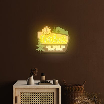 Not Lost Just Taking The Scenic Route Artwork Cool Neon Signs