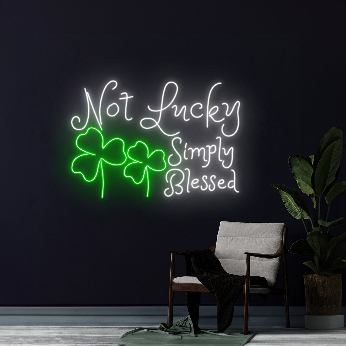 Not Lucky Simply Blessed Neon Sign