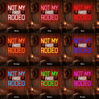 Not My First Rodeo Horseshoes LED Neon Sign - Shineneon