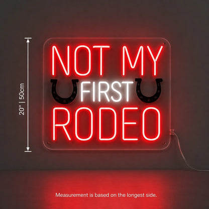 Not My First Rodeo Neon Sign LED Neon Sign size image