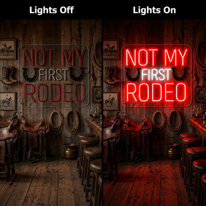 Not My First Rodeo Neon Sign LED Neon Sign day and night comparison