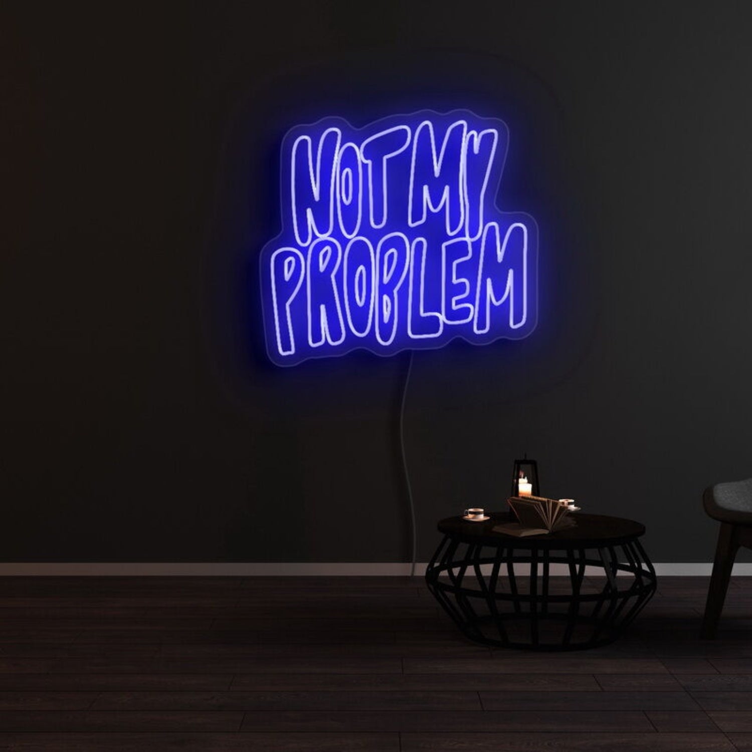 Not My Problem Led Neon Sign | Shineneon