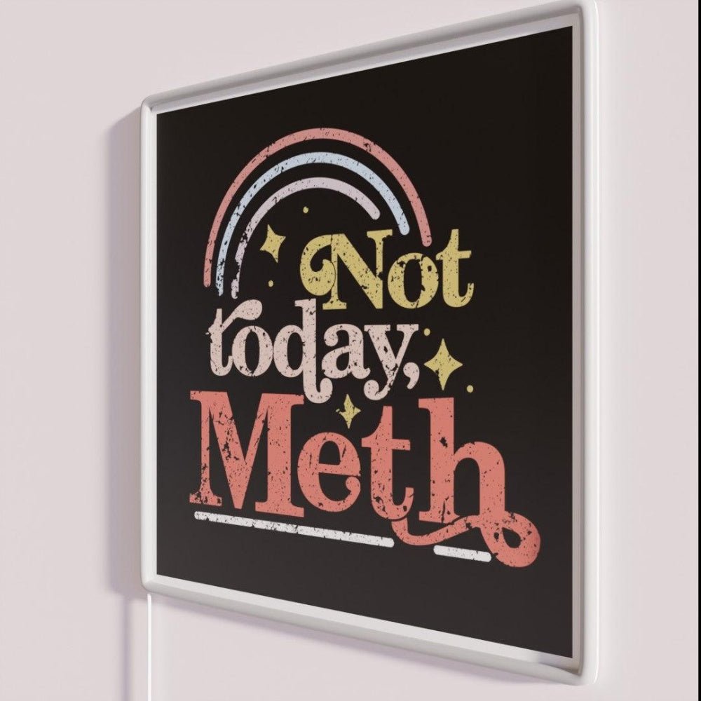 Not Today Meth Aa Na Recovery Rgb Led Neon Sign - Shineneon