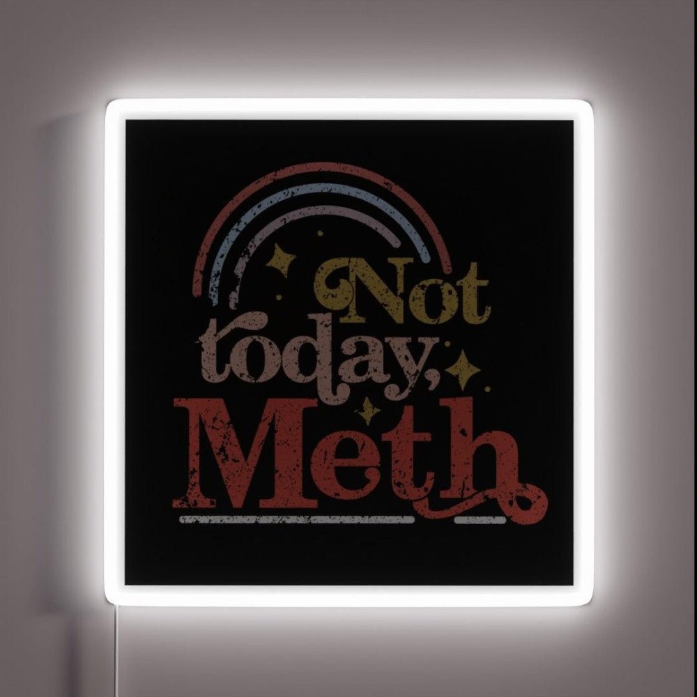 Not Today Meth Aa Na Recovery Rgb Led Neon Sign - Shineneon