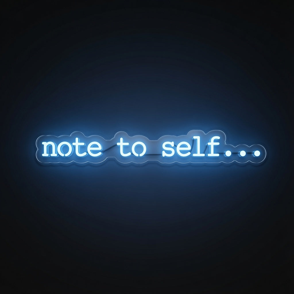 Note To Self LED Neon Sign - 02 High-Converting Product Image