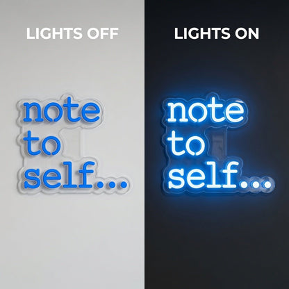 Note To Self LED Neon Sign - Shineneon