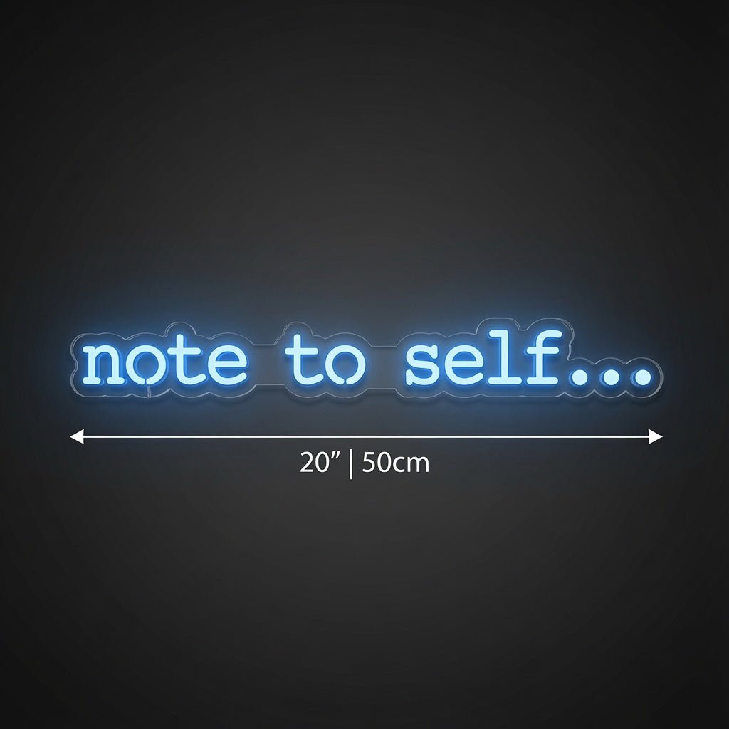 Note To Self LED Neon Sign - Shineneon