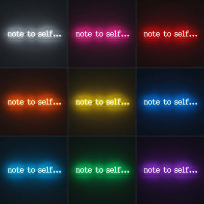Note To Self LED Neon Sign - Shineneon
