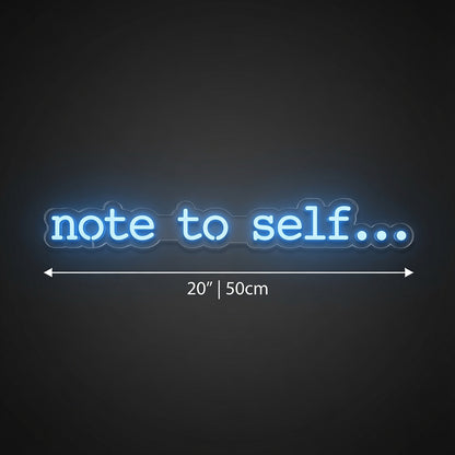 Note To Self LED Neon Sign Wall Neon Sign - 04 Size Image