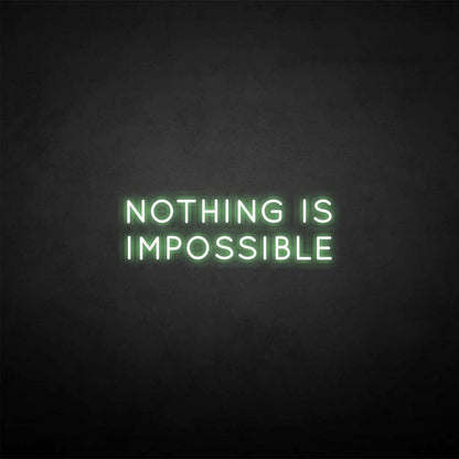 Nothing Is Impossible Neon Sign | Shineneon