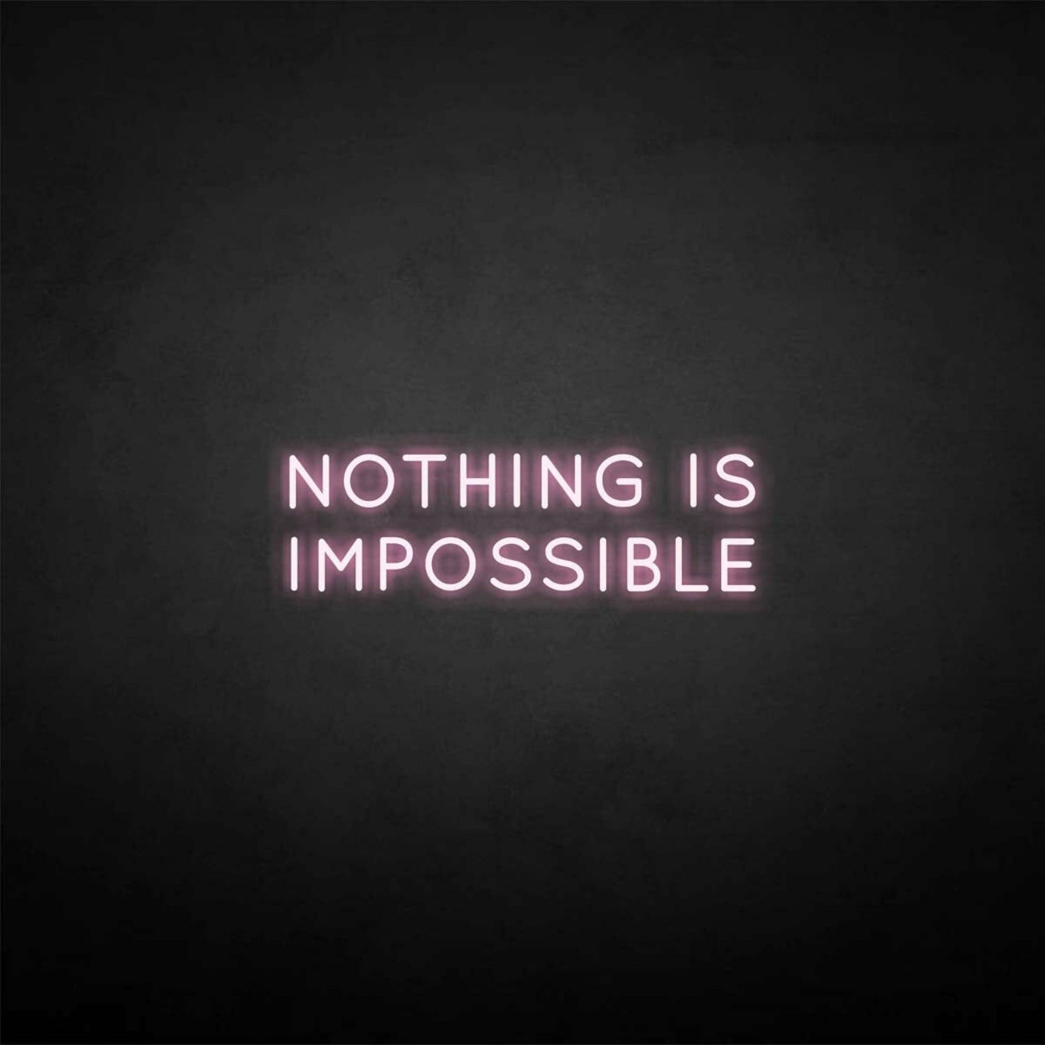 Nothing Is Impossible Neon Sign | Shineneon