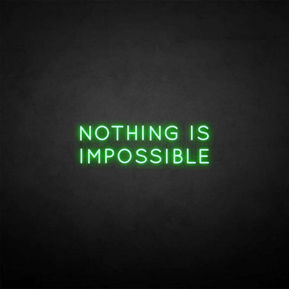 Nothing Is Impossible Neon Sign | Shineneon