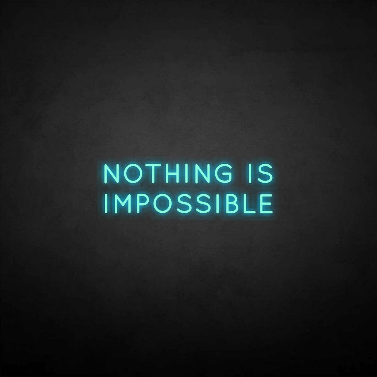 Nothing Is Impossible Neon Sign | Shineneon