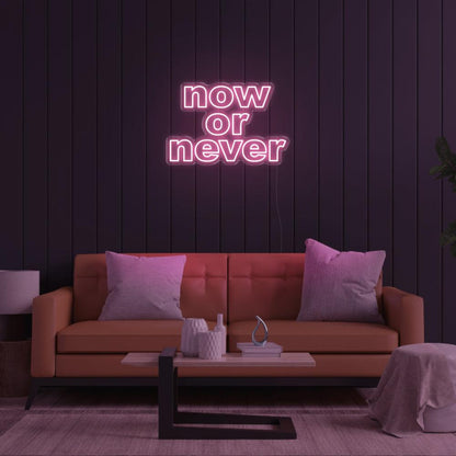 Now Or Never Bright Pink Led Neon Sign For Modern Home Decor | Shineneon