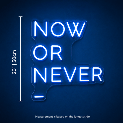 Now Or Never Wall Decor LED Neon Sign - Shineneon
