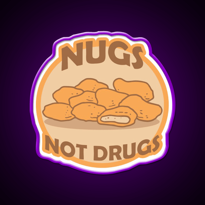 Nugs Not Drugs Badge Fast Food Led Neon Sign For Burger Place Rgb Color - Shineneon