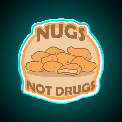 Nugs Not Drugs Badge Fast Food Led Neon Sign For Burger Place Rgb Color - Shineneon