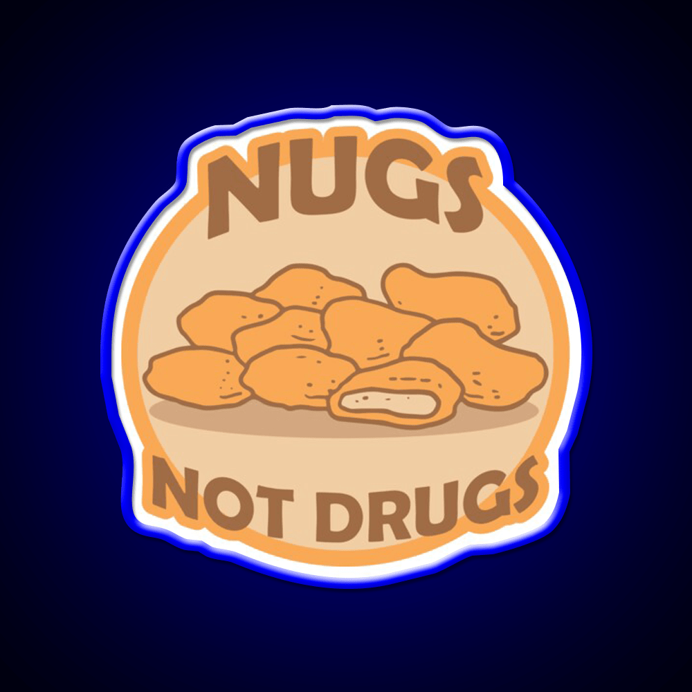 Nugs Not Drugs Badge Fast Food Led Neon Sign For Burger Place Rgb Color - Shineneon