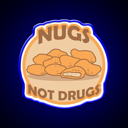 Nugs Not Drugs Badge Fast Food Led Neon Sign For Burger Place Rgb Color - Shineneon