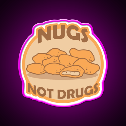 Nugs Not Drugs Badge Fast Food Led Neon Sign For Burger Place Rgb Color - Shineneon