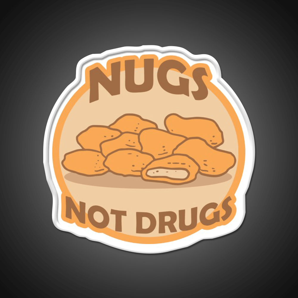 Nugs Not Drugs Badge Fast Food Led Neon Sign For Burger Place Rgb Color - Shineneon