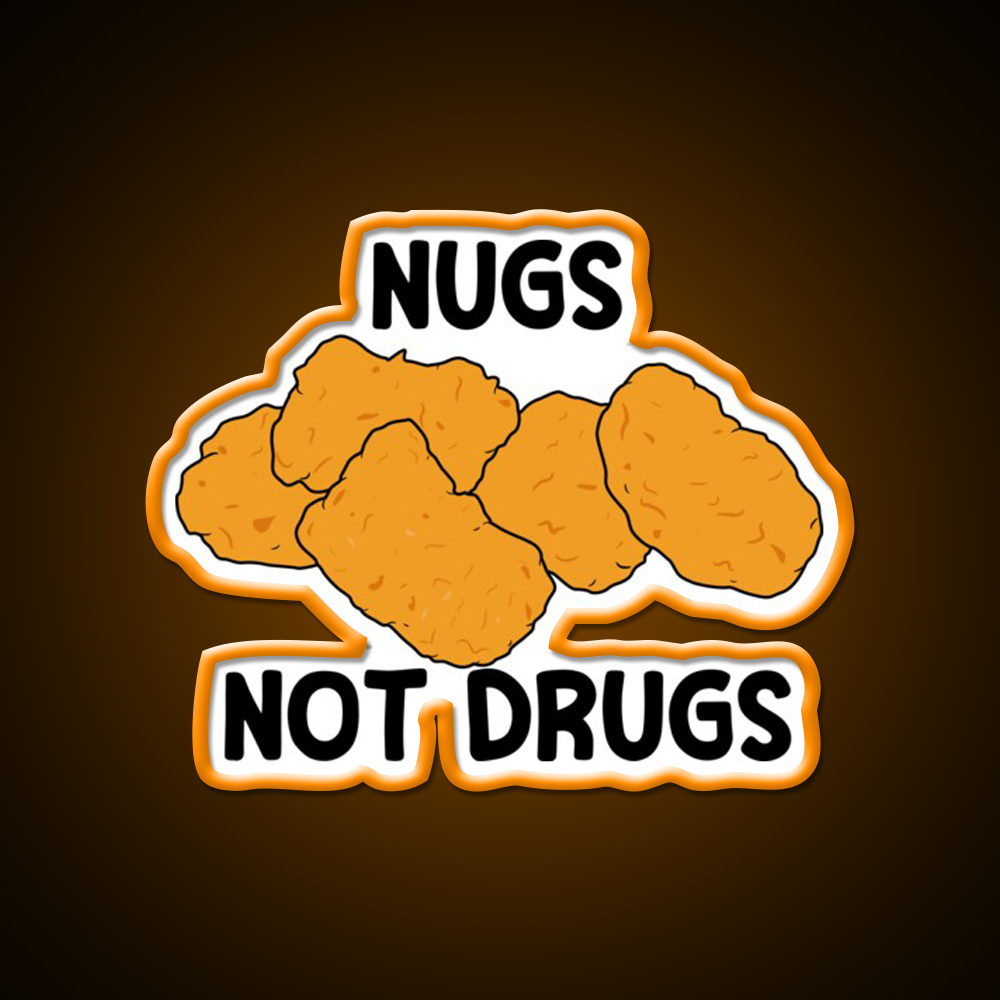 Nugs Not Drugs Fast Food Led Neon Sign For Burger Place Open Food Sign Rgb Color