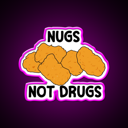 Nugs Not Drugs Fast Food Led Neon Sign For Burger Place Open Food Sign Rgb Color