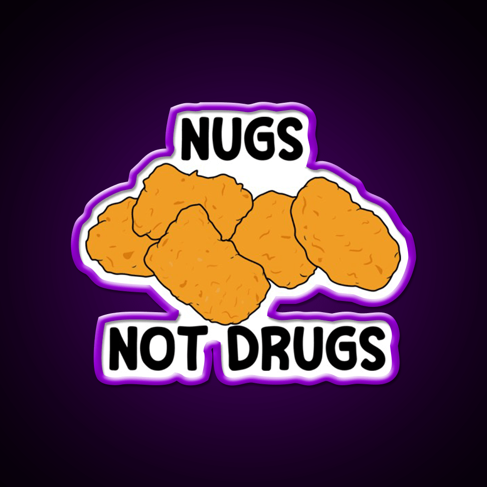 Nugs Not Drugs Fast Food Led Neon Sign For Burger Place Open Food Sign Rgb Color - Shineneon
