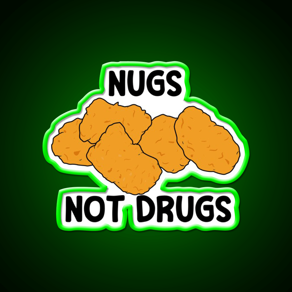 Nugs Not Drugs Fast Food Led Neon Sign For Burger Place Open Food Sign Rgb Color - Shineneon