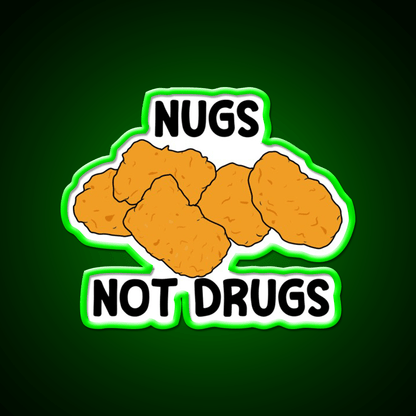 Nugs Not Drugs Fast Food Led Neon Sign For Burger Place Open Food Sign Rgb Color - Shineneon
