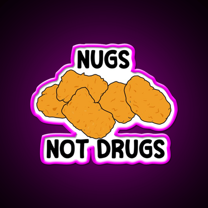 Nugs Not Drugs Fast Food Led Neon Sign For Burger Place Open Food Sign Rgb Color - Shineneon