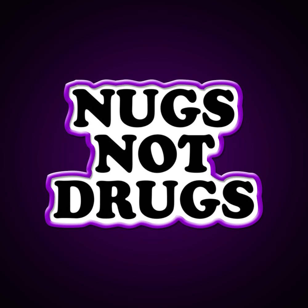 Nugs Not Drugs Fast Food Led Neon Sign For Burger Place Rgb Color - Shineneon